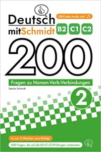 Deutsch mit Schmidt - 200 Fragen zu Nomen-Verb-Verbindungen 2 (B2, C1, C2)