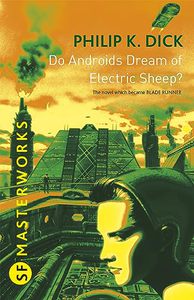 Philip K. Dick "Do androids dream of electric sheep?"
