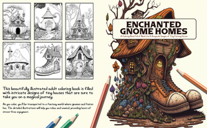 Enchanted Gnome Homes: A Coloring Book Full of Black Line and Grayscale Images of Tiny Fantasy Houses