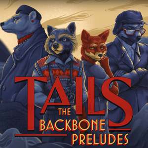 tails the backbone preludes
