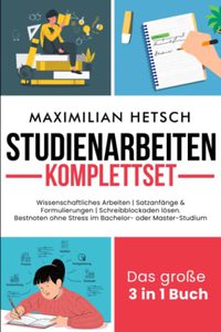 Studienarbeiten Komplettset – Das große 3 in 1 Buch: Wissenschaftliches Arbeiten | Satzanfänge & Formulierungen | Schreibblockaden lösen. Bestnoten ohne Stress im Bachelor- oder Master-Studium