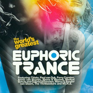 The World's Greatest Euphoric Trance