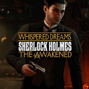 sherlock holmes the awakened - the whispered dreams side quest pack