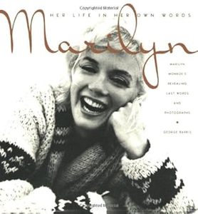 Marilyn: Her Life in Her Own Words 2001 by George Barris (Author)