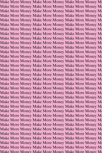 Make More Money