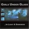CD Girls Under Glass "Light And Darkness"