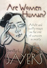 Dorothy L. Sayers. Are Women Human?