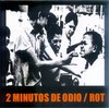2 Minutos de odio / Rot (7" vinil split)