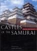 Castles of the Samurai: Power and Beauty