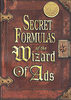 Roy H. Williams "Secret Formulas of the Wizard of Ads"