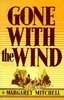 Margaret Mitchell "Gone With the Wind"