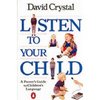 David Crystal Listen to Your Child