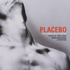 Placebo - Once more with feeling