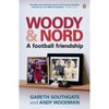 Woody and Nord: A Football Friendship