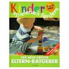 Kinder spielerisch fцrdern. 0 - 3 Jahre. Der neue gro&#223;e Elternratgeber.