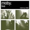 Moby "Hotel Tour" live