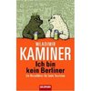 Wladimir Kaminer, "Ich bin kein Berliner"