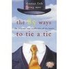 Thomas Fink, Yong Mao "The 85 Ways to Tie a Tie"