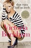 Victoria Beckham "That Extra Half an Inch"