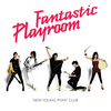 CD New Young Pony Club "Fantastic Playroom"