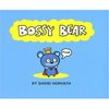Bossy Bear by David Horvath