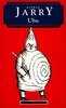 Альфред Жарри. Король Убю (в оригинале)