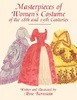 Masterpieces of Women s Costume of the 18th and 19th Centuries, Aline Bernstein