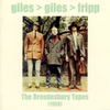 Giles, Giles & Fripp - Brondesbury Tapes (CD)