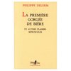 La Premi&#232;re Gorg&#233;e de bi&#232;re et autres plaisirs minuscules, Philippe Delerm