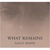 Альбом What Remains by Sally Mann