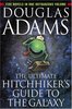 Hitchhiker's guide to the galaxy (by Douglas Adams)