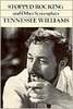 Tennessee Williams. Stopped Rocking and Other Screenplays