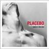 Placebo - Once More With Feelings