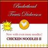 Buckethead - Chicken Noodles II
