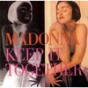 Madonna "Keep it together"