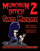 Munchkin Bites! 2&nbsp;&#8212; the Pants Macabre