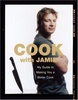 COOK WITH JAMIE: MY GUIDE TO MAKING YOU A BETTER COOK