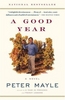 Peter Mayle. A Good Year