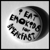 Значок - I Eat Emokids For Breakfast