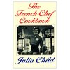 The French Chef Cookbook (by Julia Child)