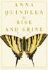 Anna Quindlen "Rise and Shine: A Novel"