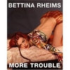 Bettina Rheims: More Trouble