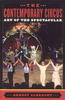 Книга The Contemporary Circus: Art of the Spectacular