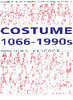 Costume 1066-1966: A Complete Guide To English Costume Design And History, John Peacock