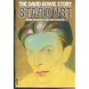 Stardust: The David Bowie Story by Henry Edwards, Tony Zanetta