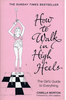 Camilla Morton "How to Walk in High Heels"