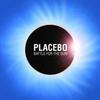 Placebo "Battle For The Sun"