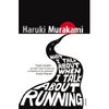 What I Talk About When I Talk About Running  by Haruki Murakami