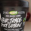 lush fair trade foot lotion