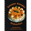 Knusper Knusper Kn&#228;uschen: Das Backbuch mit Rezepten ohne Ei. 180 und mehr Rezepte f&#252;r Kuchen, Torten und Geb&#228;ck